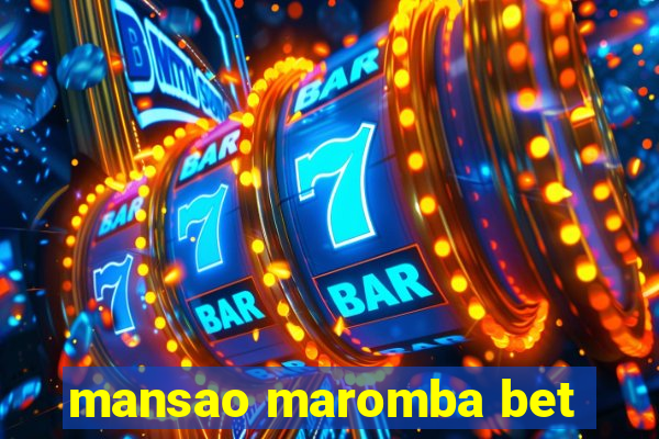 mansao maromba bet